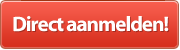 Direct aanmelden!